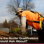 What are the Roofer Qualifications You Should Ask About?